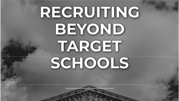 Recruiting Beyond Target Schools