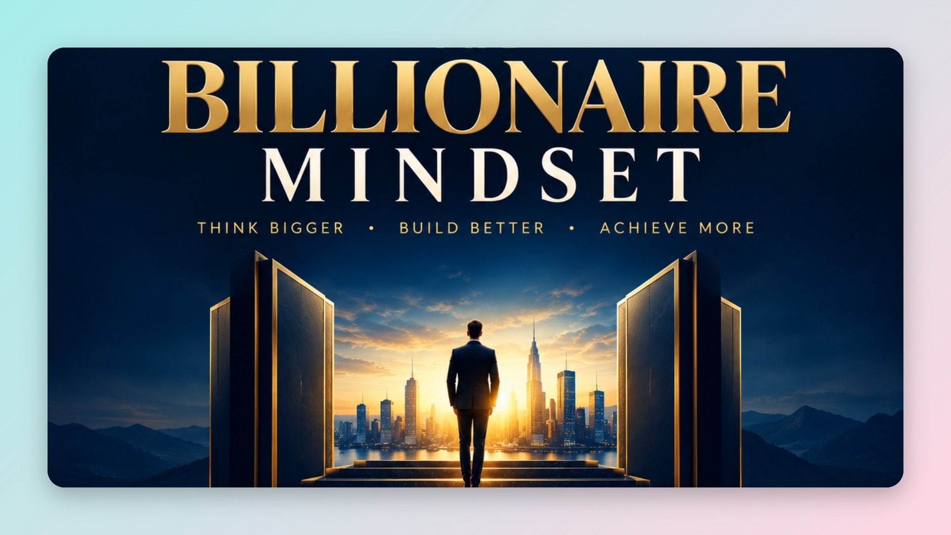 The Billionaire's Mindset
