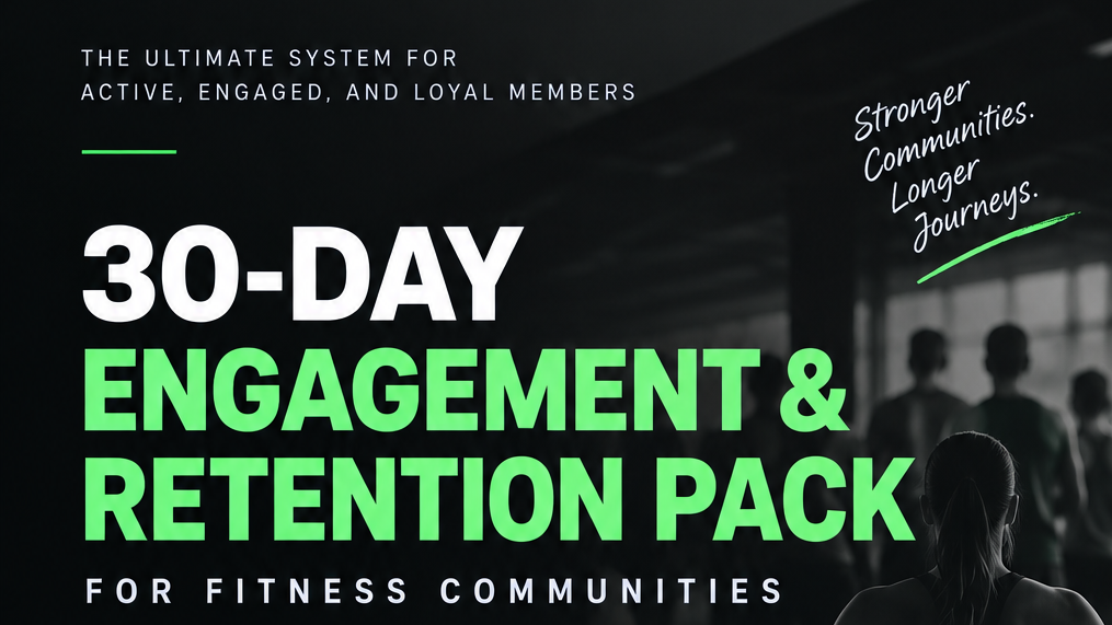 30-Day Engagement & Retention Pack for Fitness Communities
