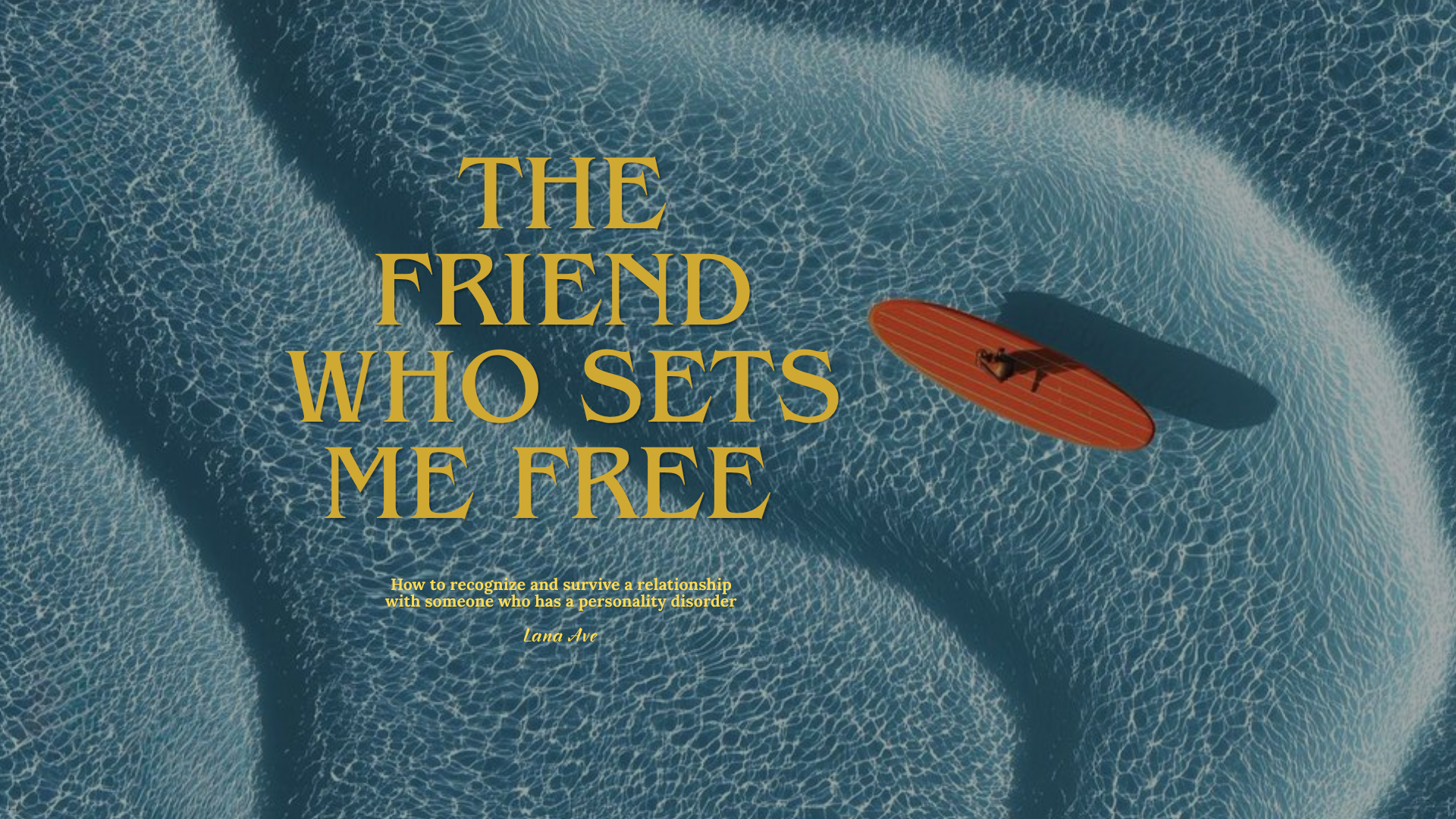 The Friend Who Sets Me Free | ebook by Lana Ave