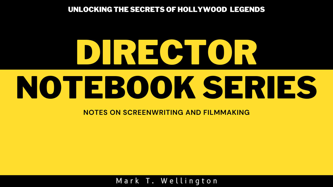 The Director Notebook Series