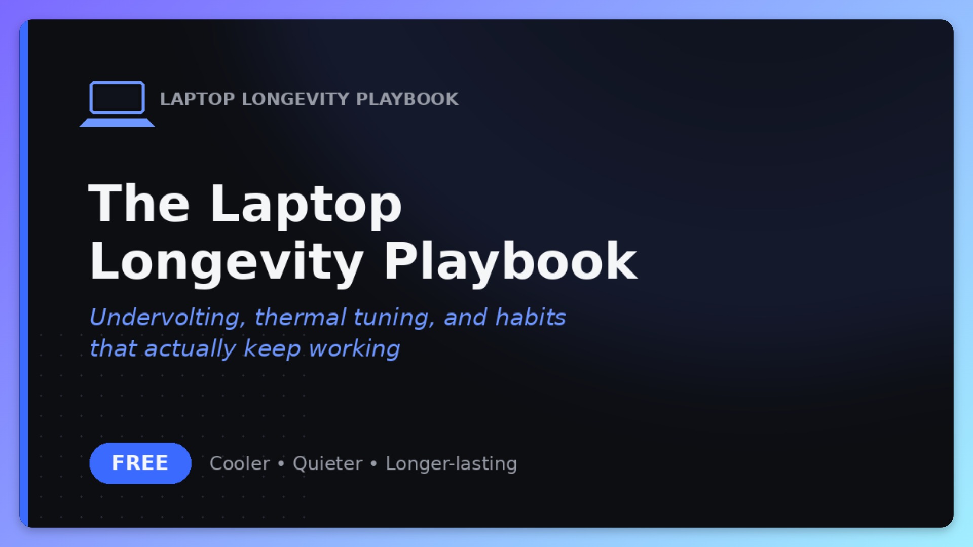 Laptop Longevity Playbook