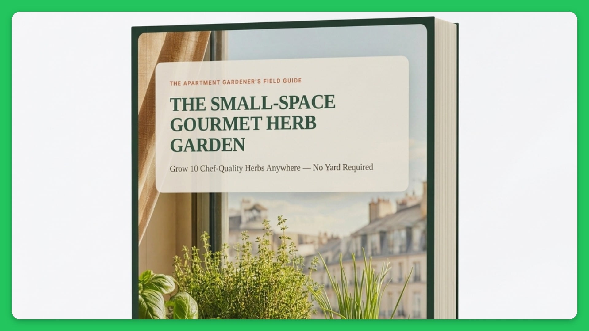 The Small Space Gourmet Herb Garden