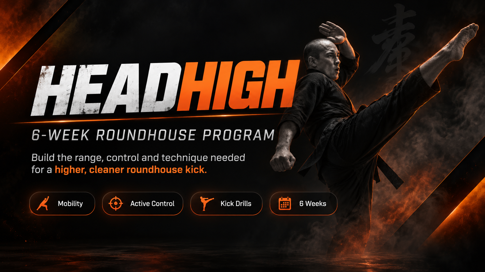 HEADHIGH — 6-Week Roundhouse Program