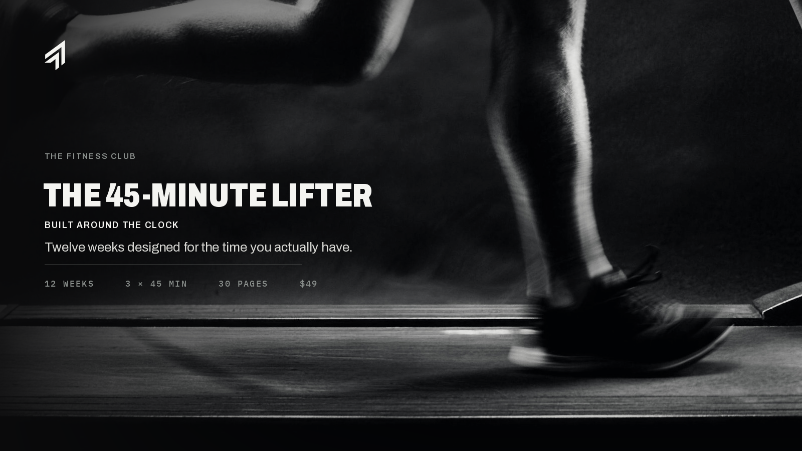 The 45-Minute Lifter