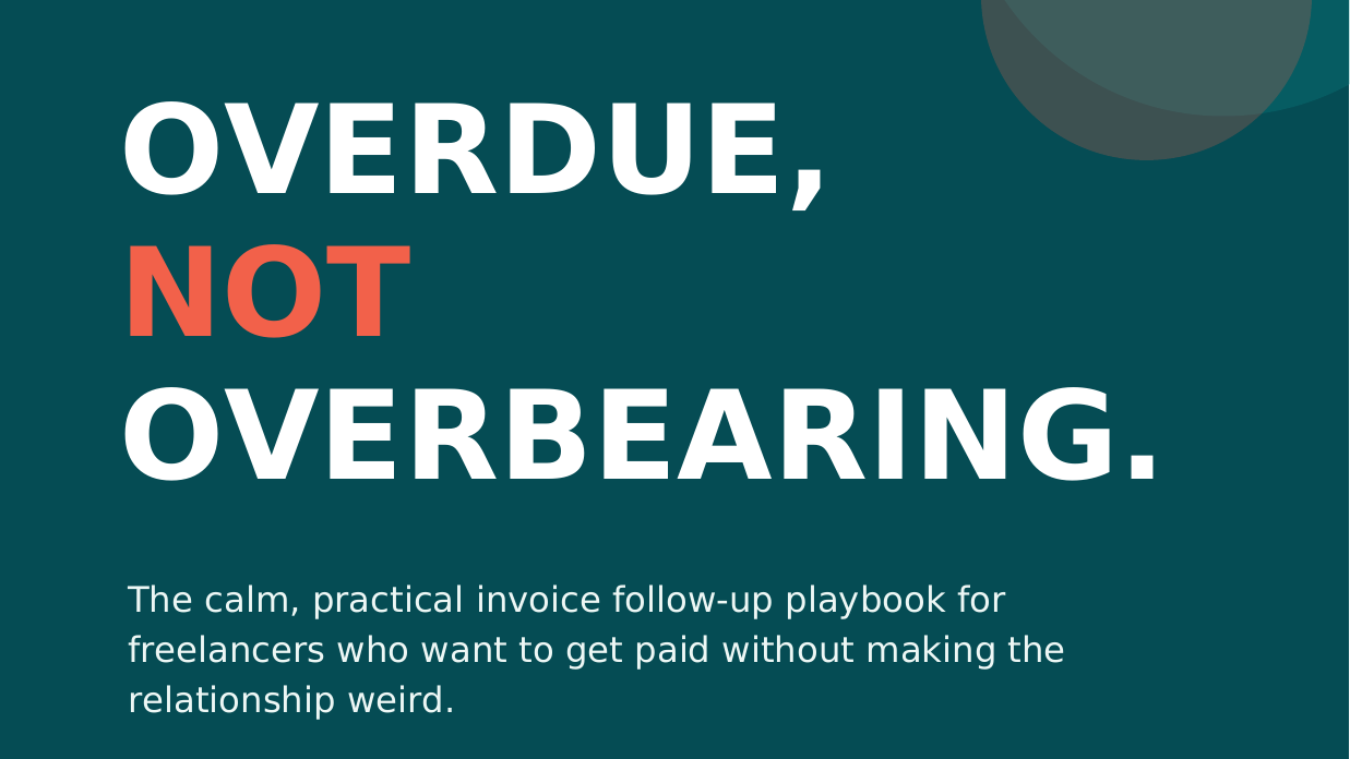 Overdue, Not Overbearing