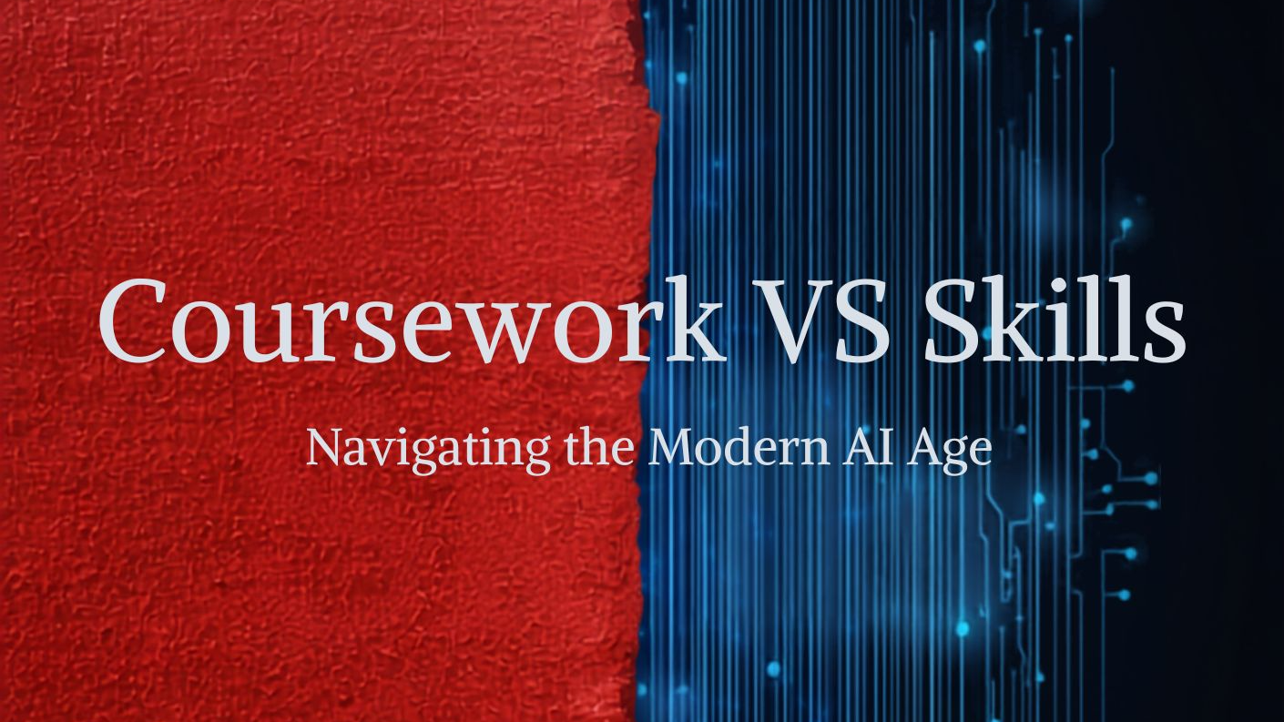 Cover of Coursework VS Skills: Navigating the Modern AI Age