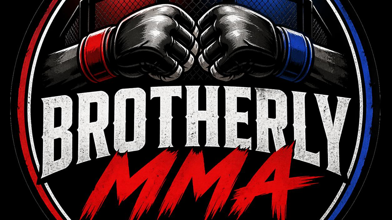 Brotherly MMA PICKS