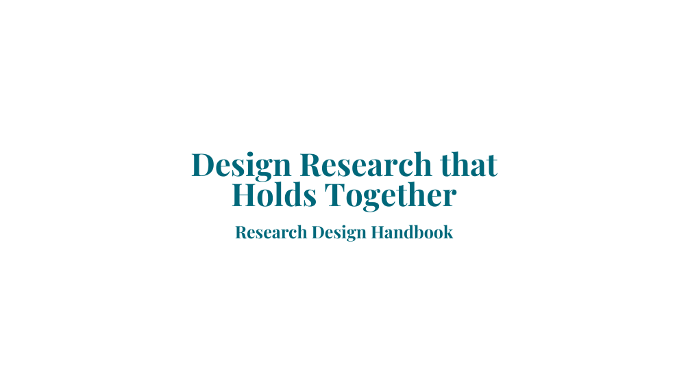 Design Research that Holds Together - Research Design Handbook