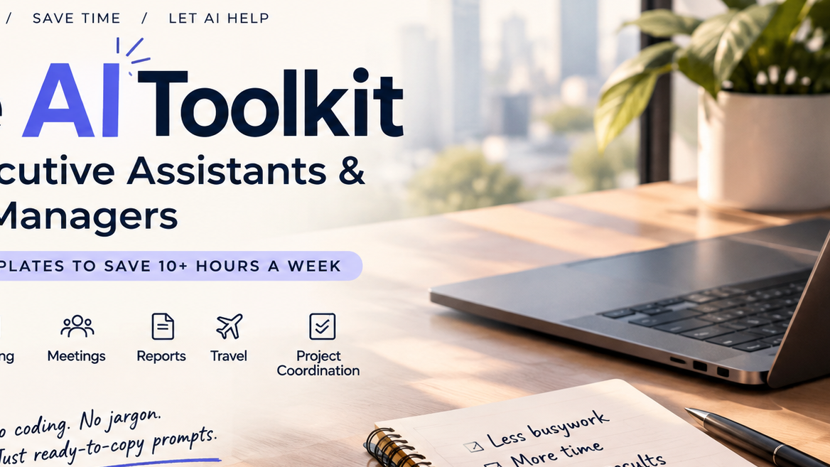 The AI Toolkit for Executive Assistants and Office Managers