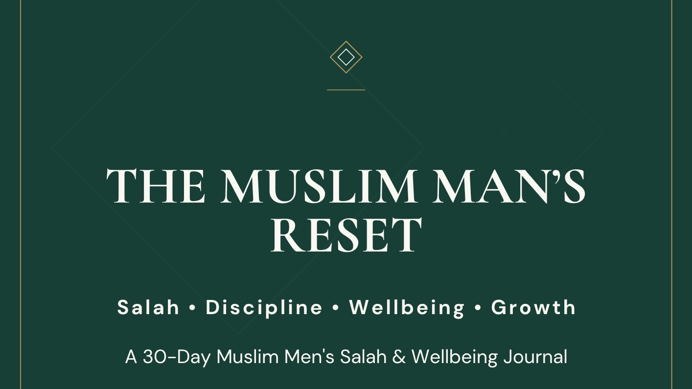 The Muslim Man's Reset — 30-Day Salah & Wellbeing Journal