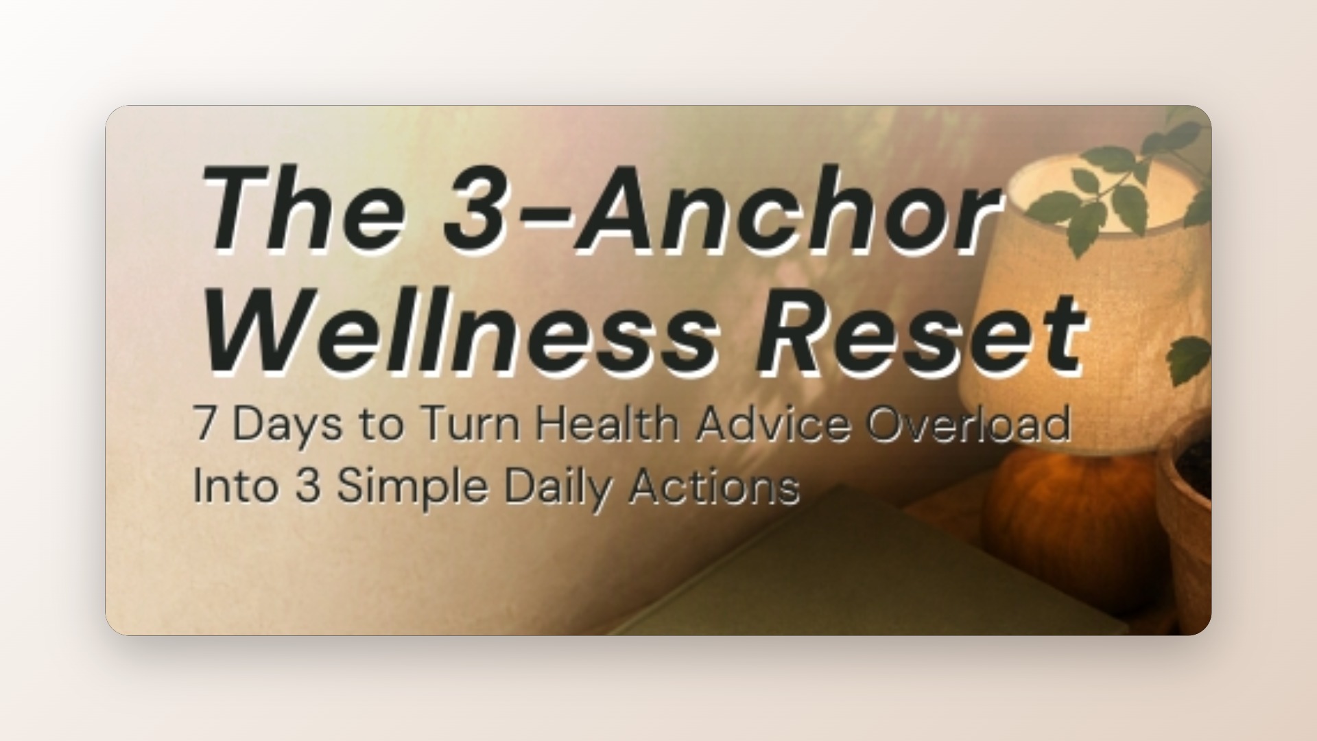 The 3-Anchor Wellness Reset