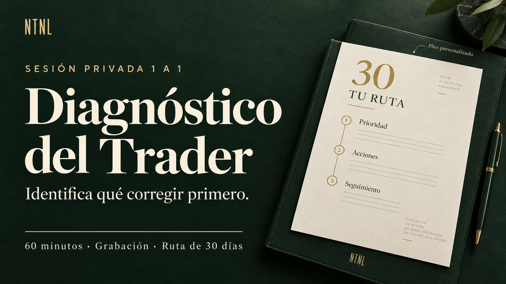 Diagnóstico del Trader NTNL | Sesión 1:1