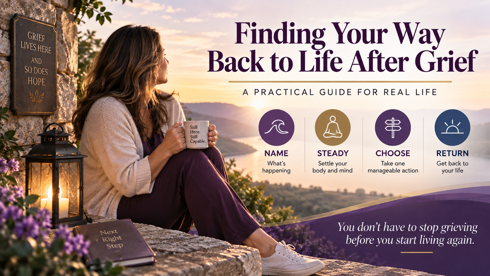 Finding Your Way Back to Life After Grief: A Five-Minute Path to the Next Task