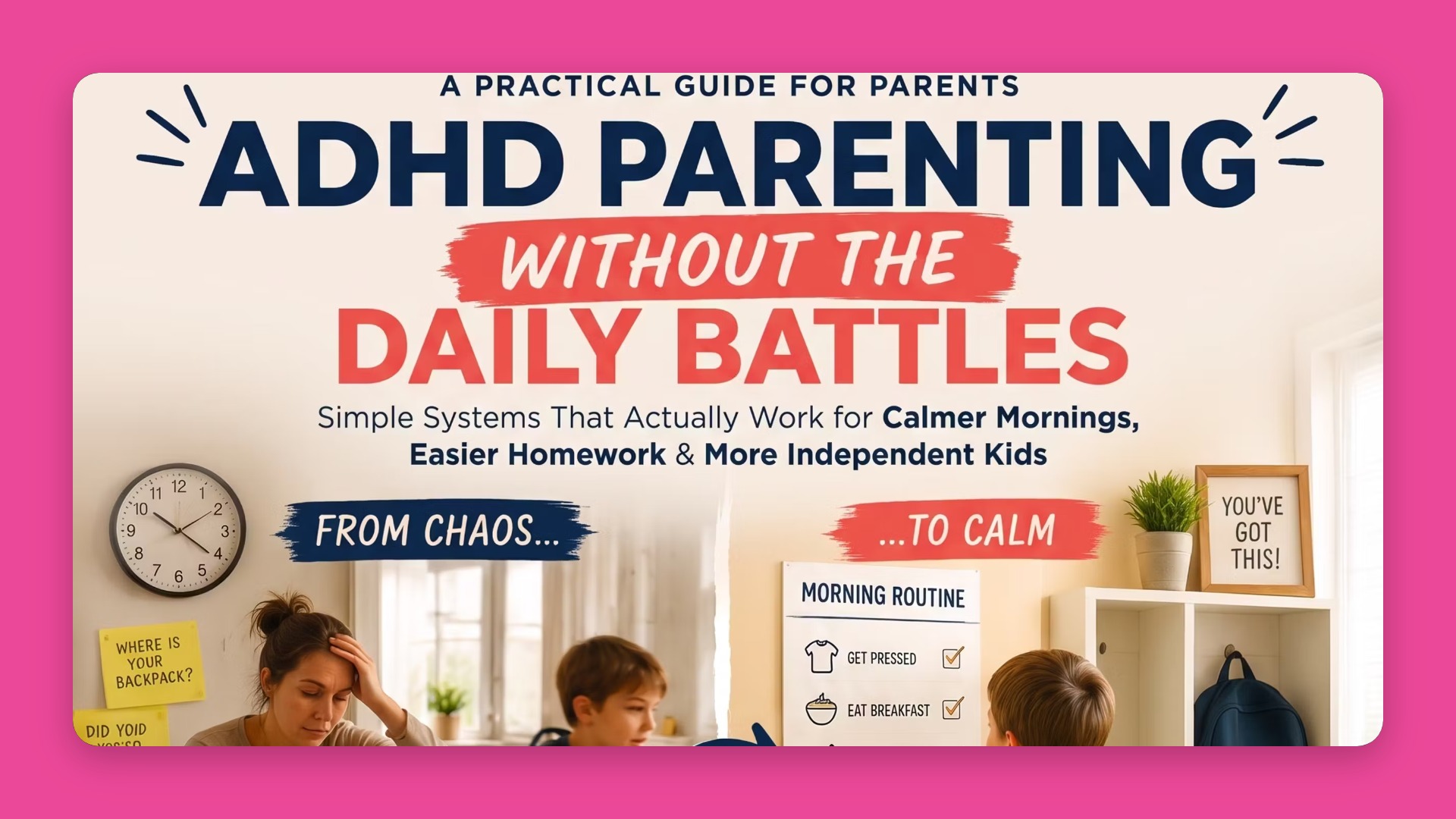 ADHD Parenting without the Daily Battles, more Independent Kids - 283 Pages