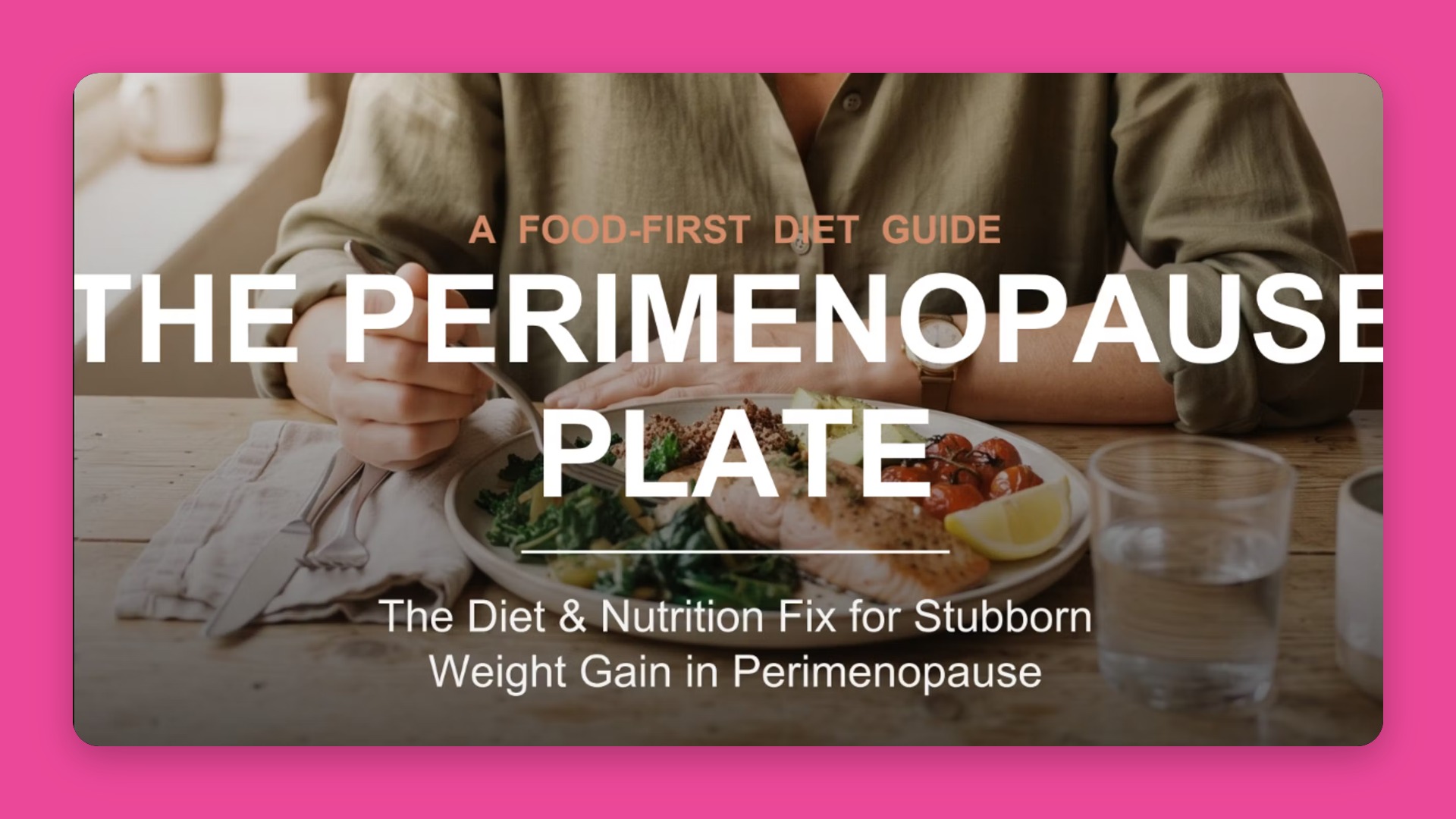 The Perimenopause Plate - 54 Pages