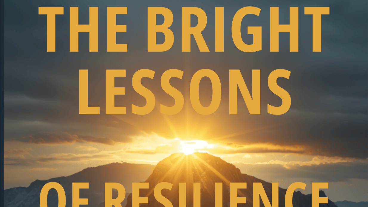 The Bright Lessons of Resilience