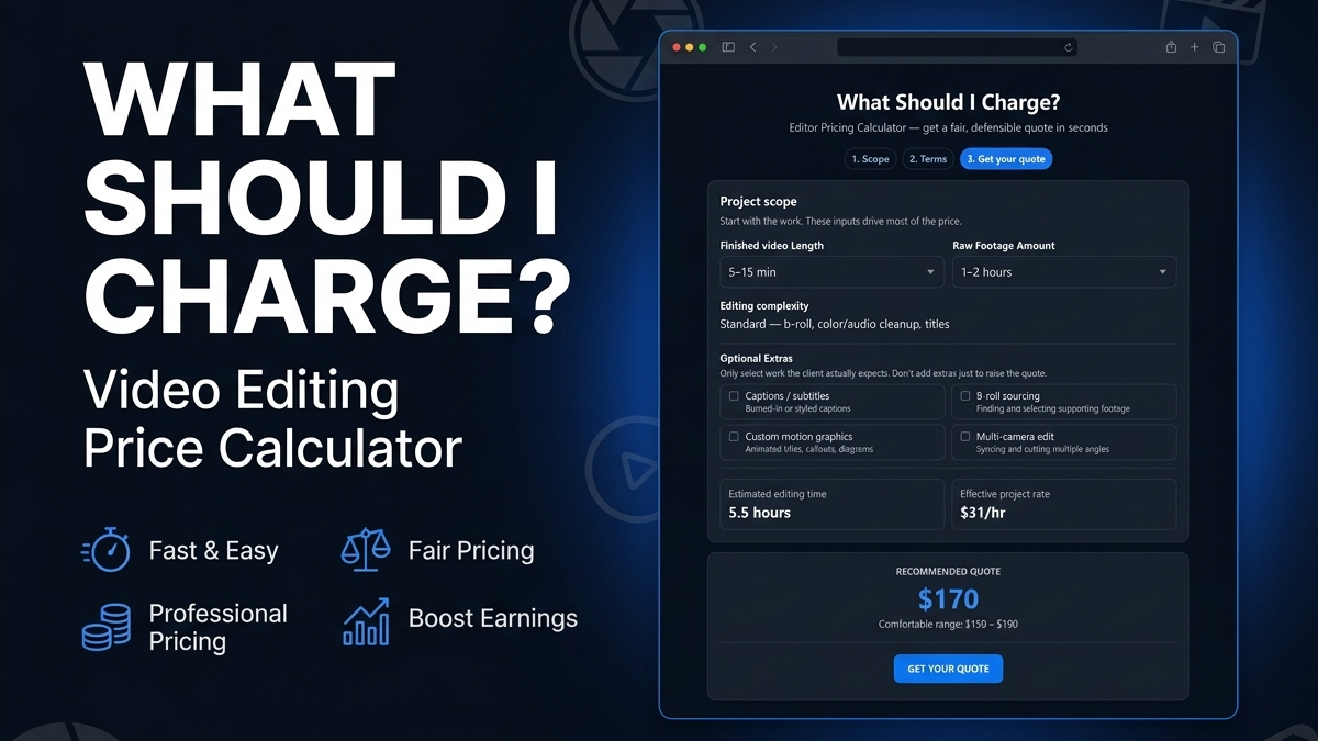 What Should I Charge? — Video Editor Pricing Calculator