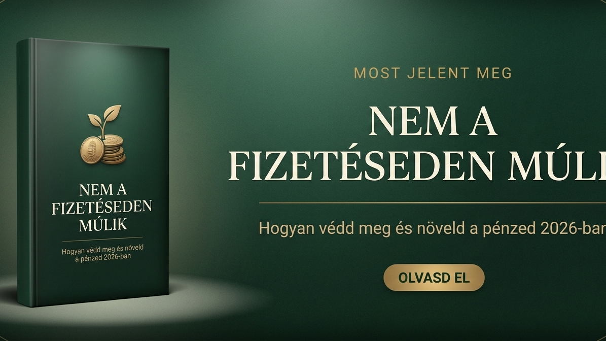 Nem a fizetéseden múlik – Pénzügyi e-könyv 2026