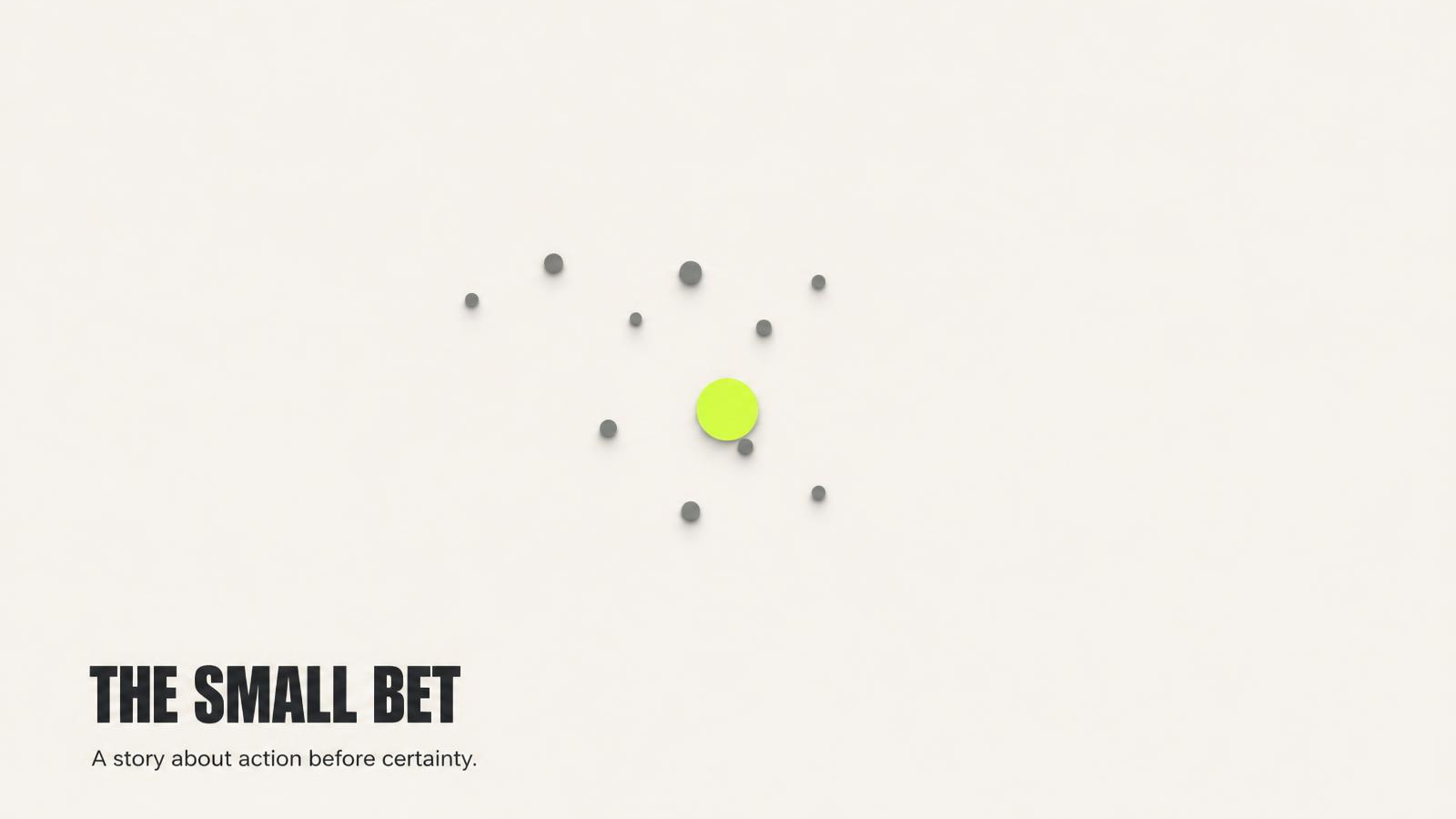 The Small Bet