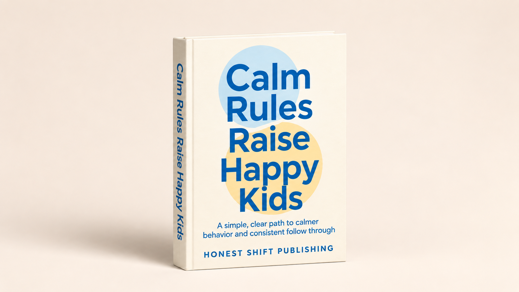 Calm Rules Raise Happy Kids
