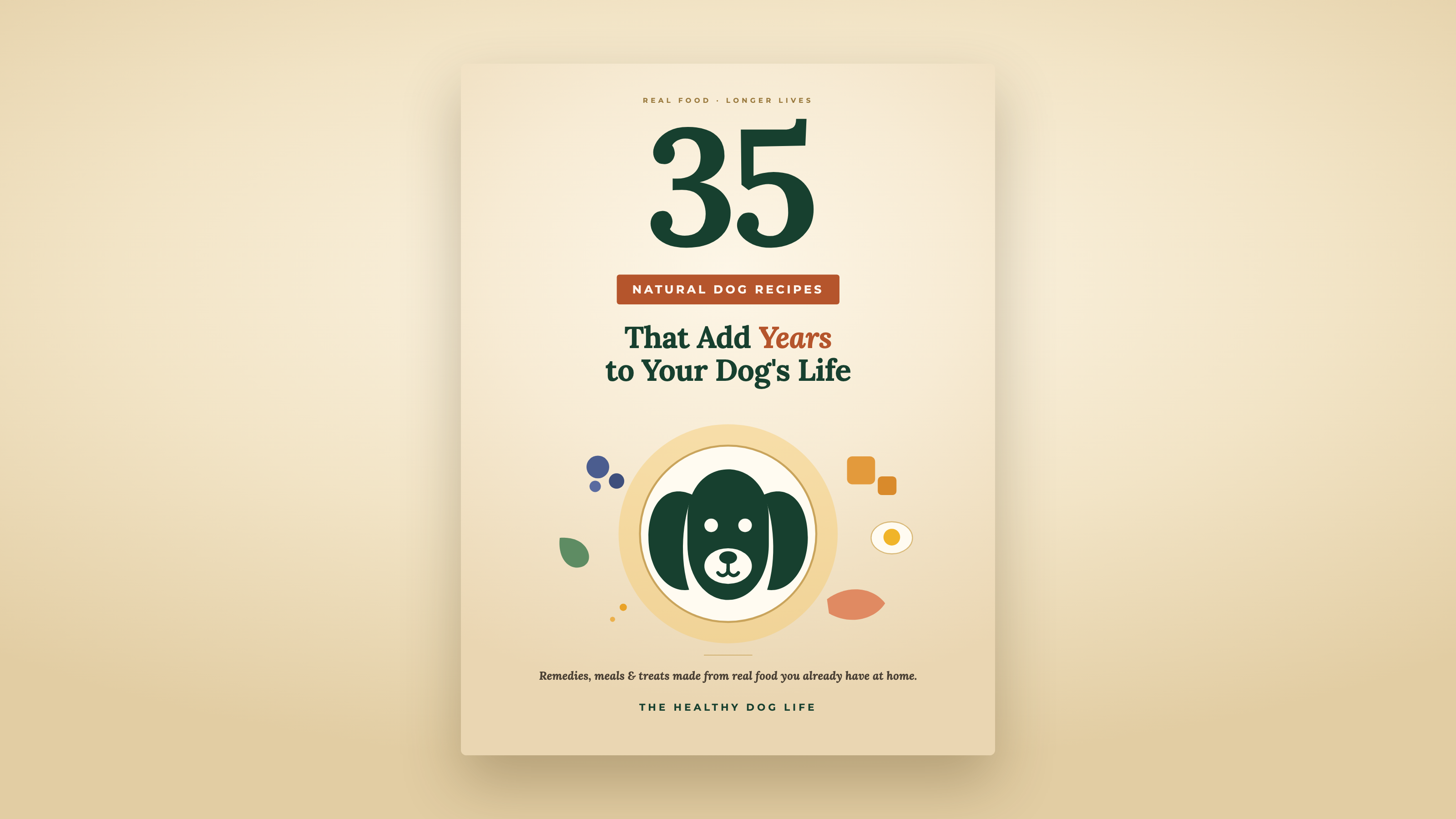 35 Natural Dog Recipes That Add Years to Your Dog's Life