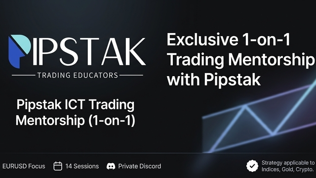 Pipstak ICT Trading Mentorship (1-on-1)