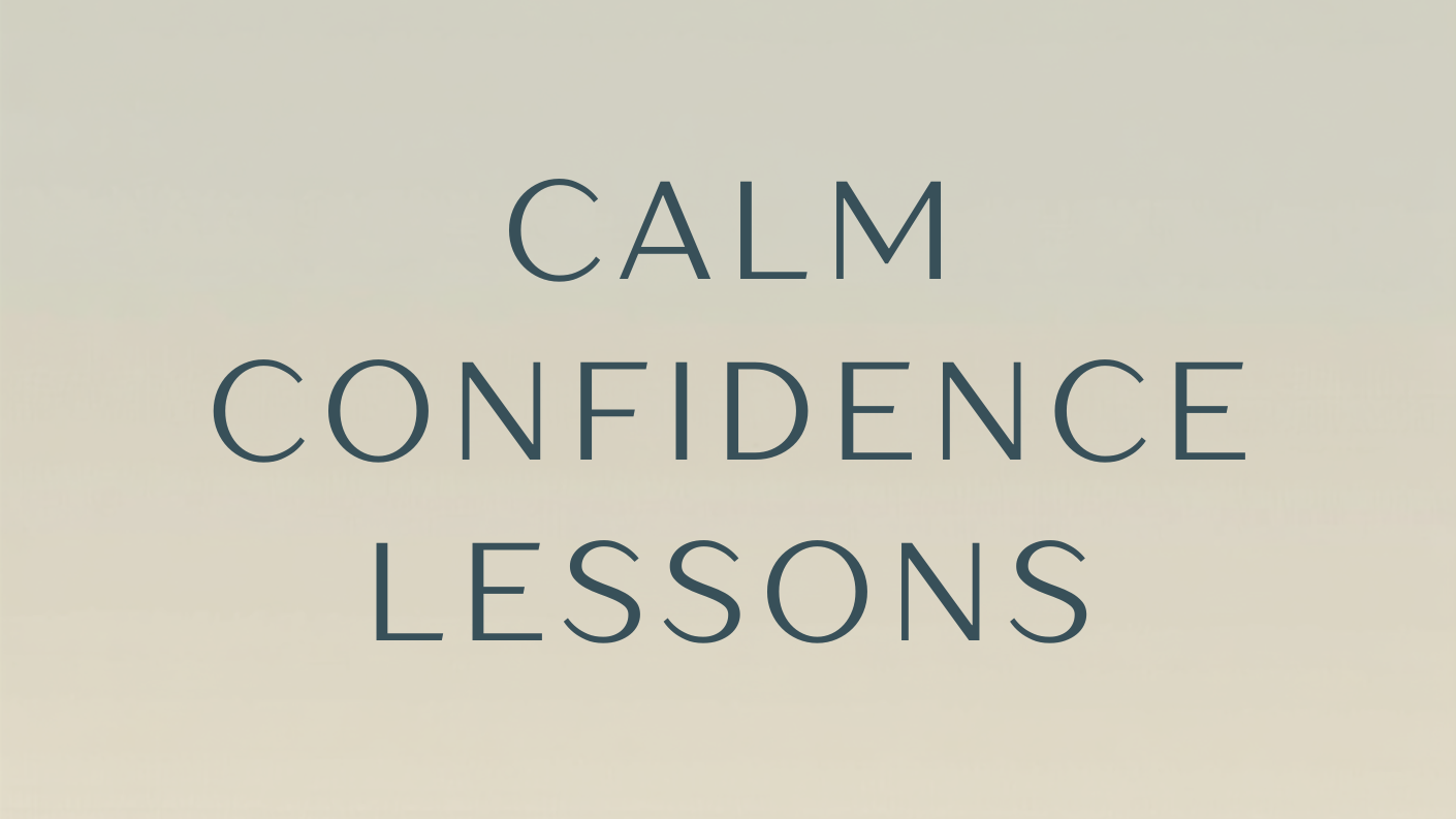 Calm Confidence Lessons