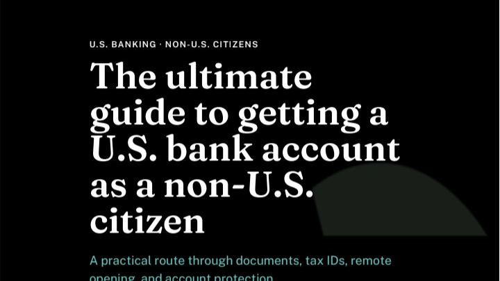 The Ultimate Guide To Getting a US Bank Account as a Non-US Citizen