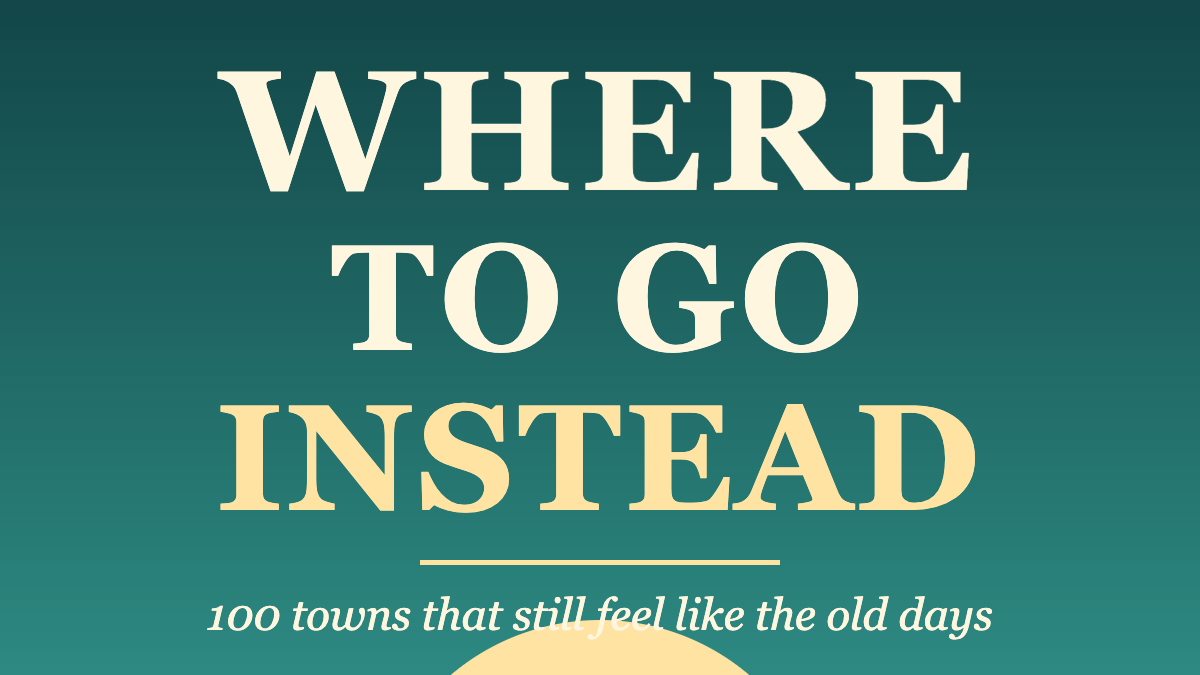 Where to Go Instead