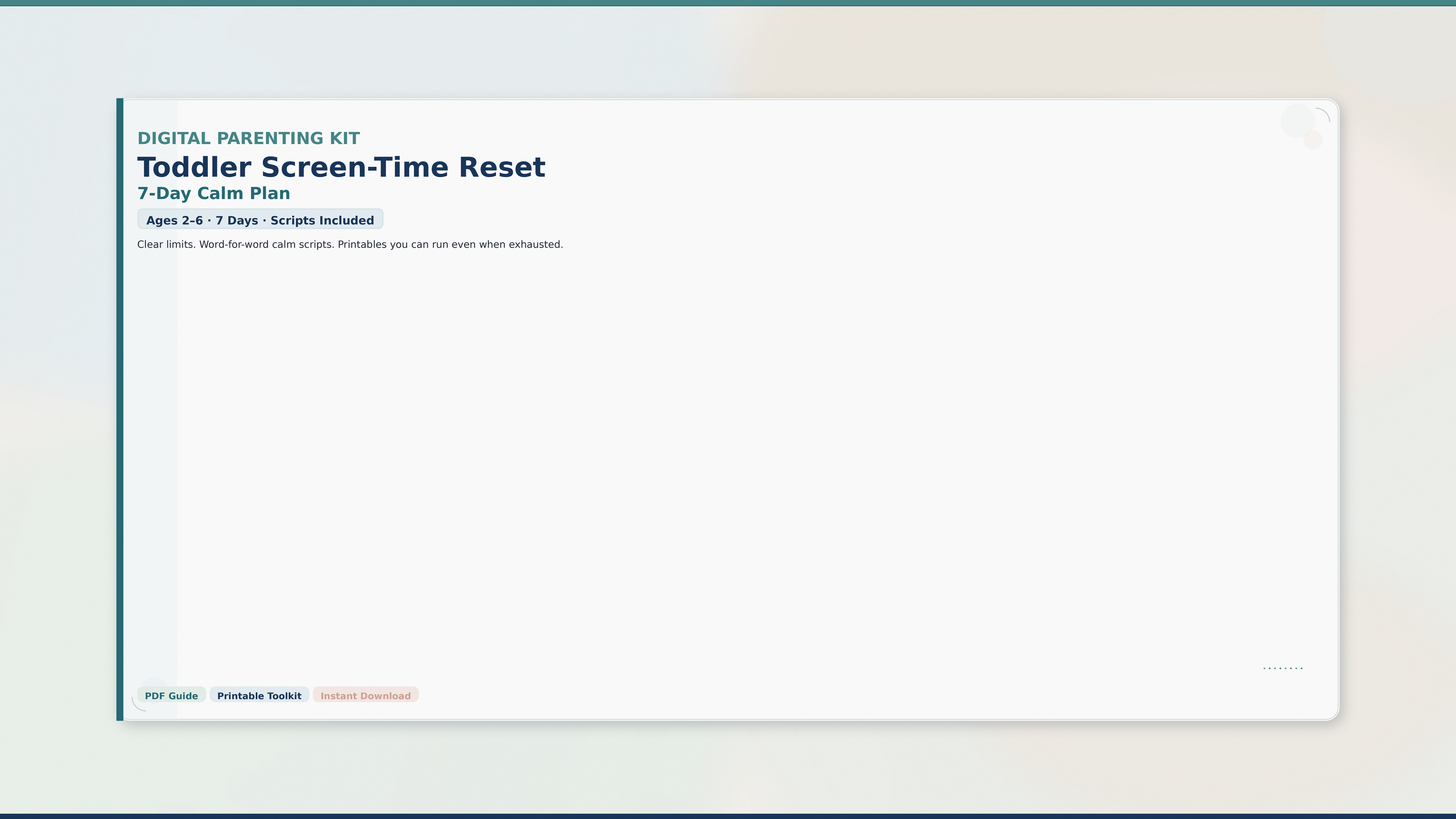 Toddler Screen-Time Reset — 7-Day Calm Plan (Ages 2–6)