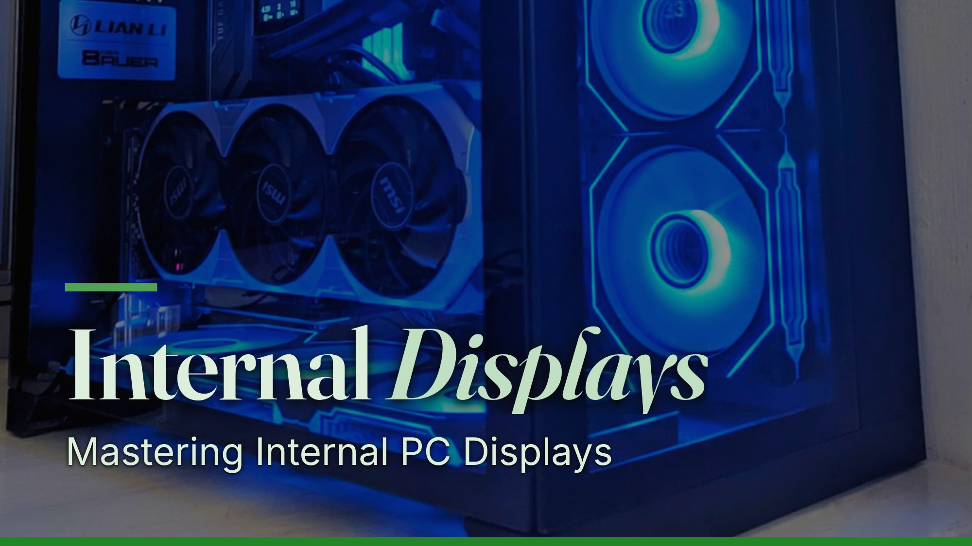 Mastering Internal PC Displays