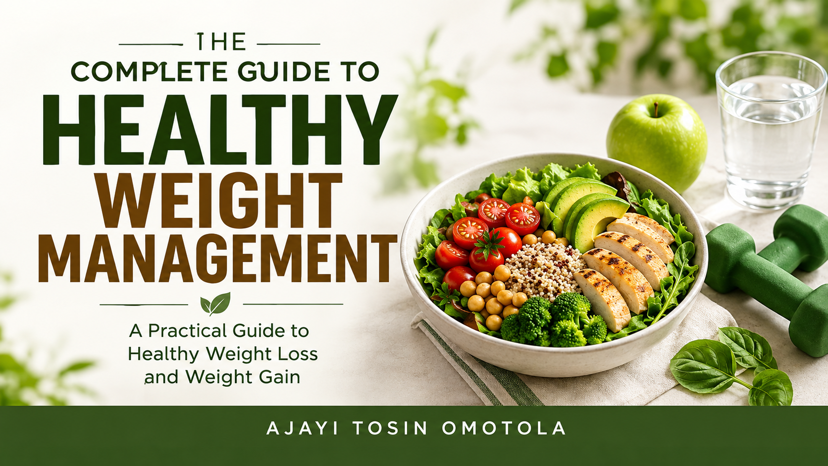 The Complete Guide To Healthy Weight Management 