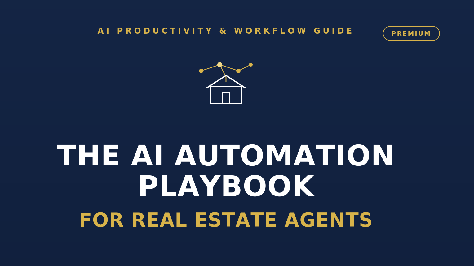 The AI Automation Playbook for Real Estate Agents