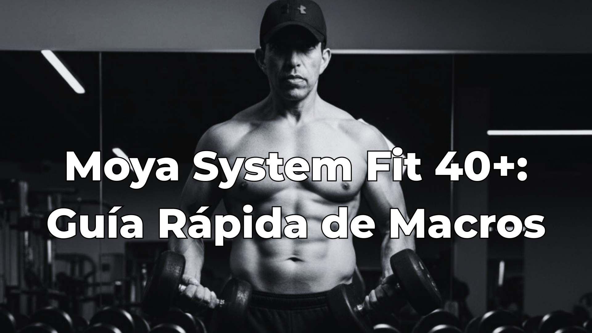 Moya System Fit 40+: Guía Rápida de Macros 