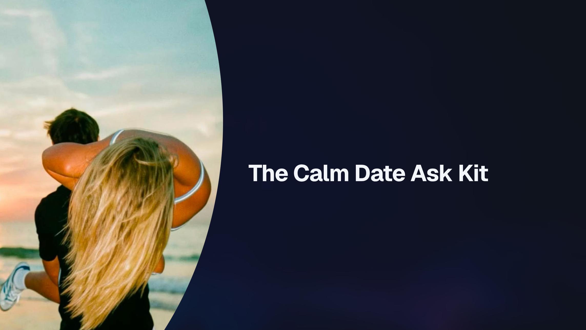 The Calm Date Ask Kit: Invite Her Without Rambling, Pressure, or Pickup Lines