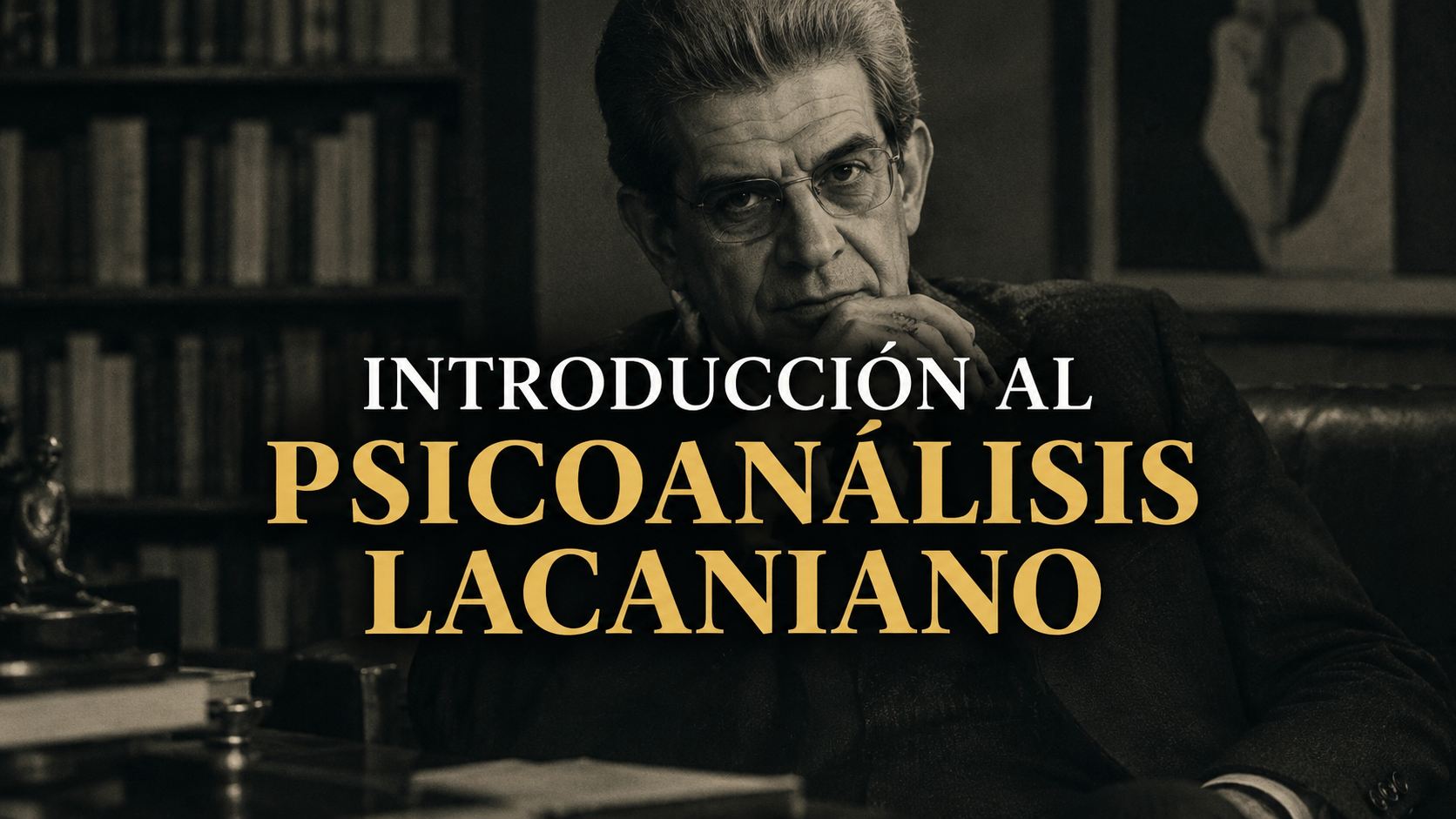 Introducción al Psicoanálisis Lacaniano