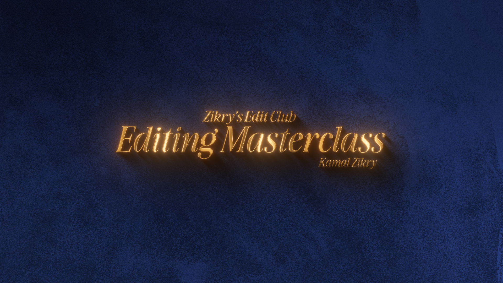 Editing Masterclass (Zikry's Edit Club)