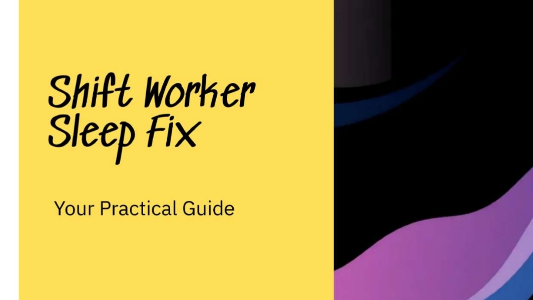 Shift Worker Sleep Fix  (Your Practical Guide)