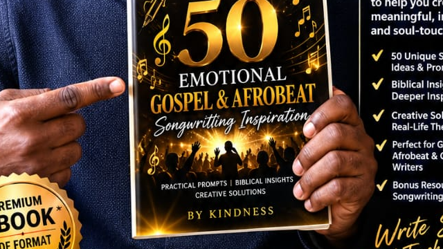 50 Emotional Gospel & Afrobeat Songwriting Inspiration Premium Ebook by KINDNESS