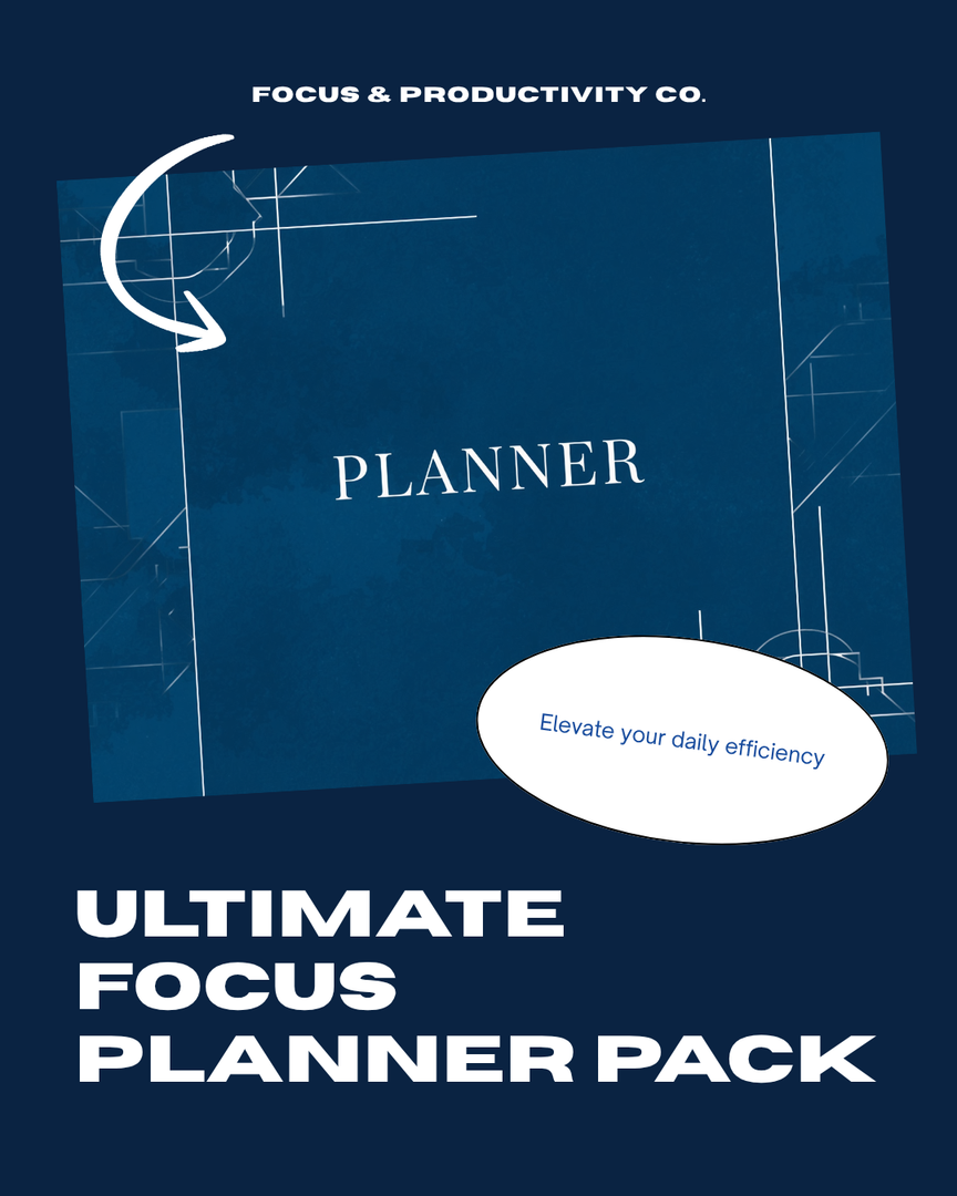 Ultimate Focus & Productivity Planner Pack