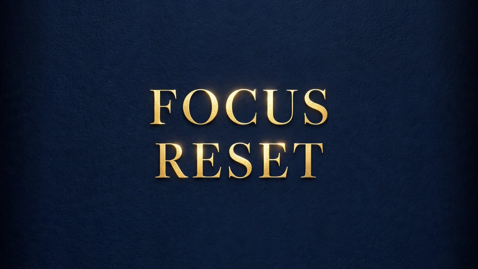 The 7-Day Focus Reset: Stop Scrolling & Get Your Focus Back