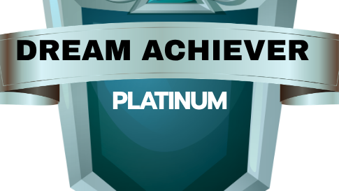 Dream Achiever - Platinum Level Semi Annual