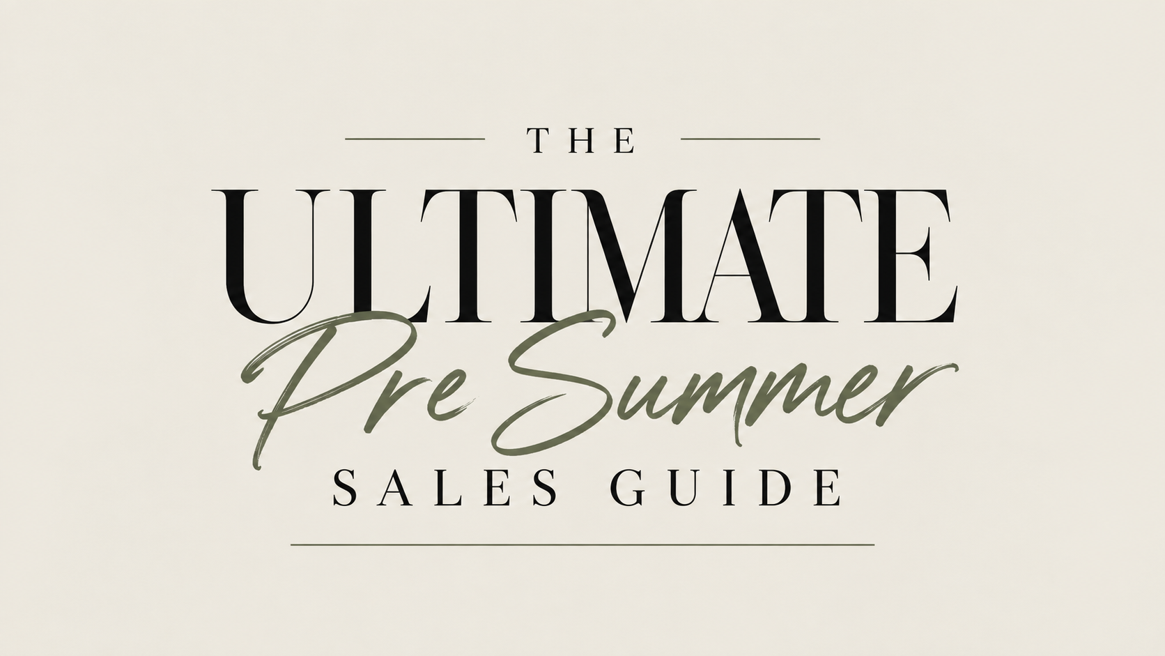 The Ultimate Pre Summer Sales Guide