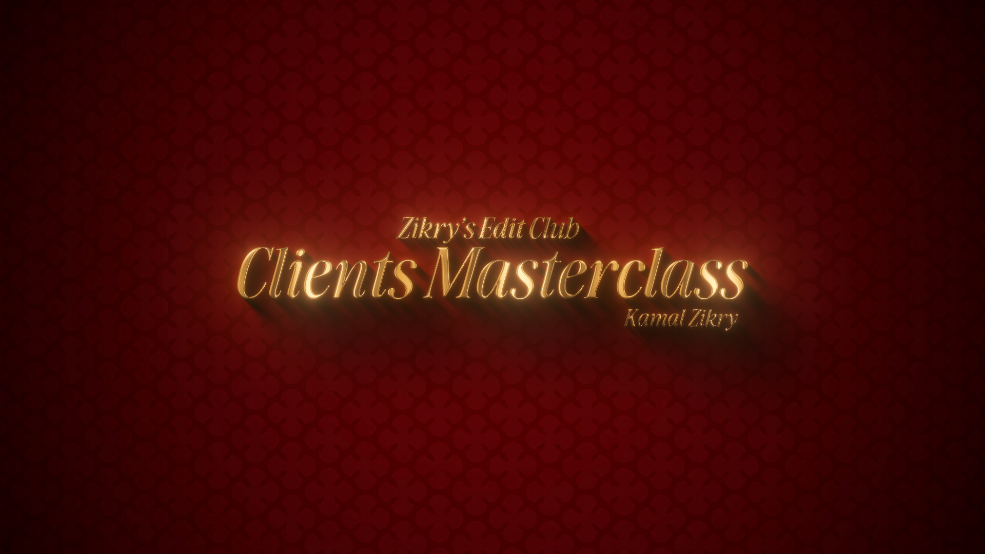 Clients Masterclass (Zikry's Edit Club)