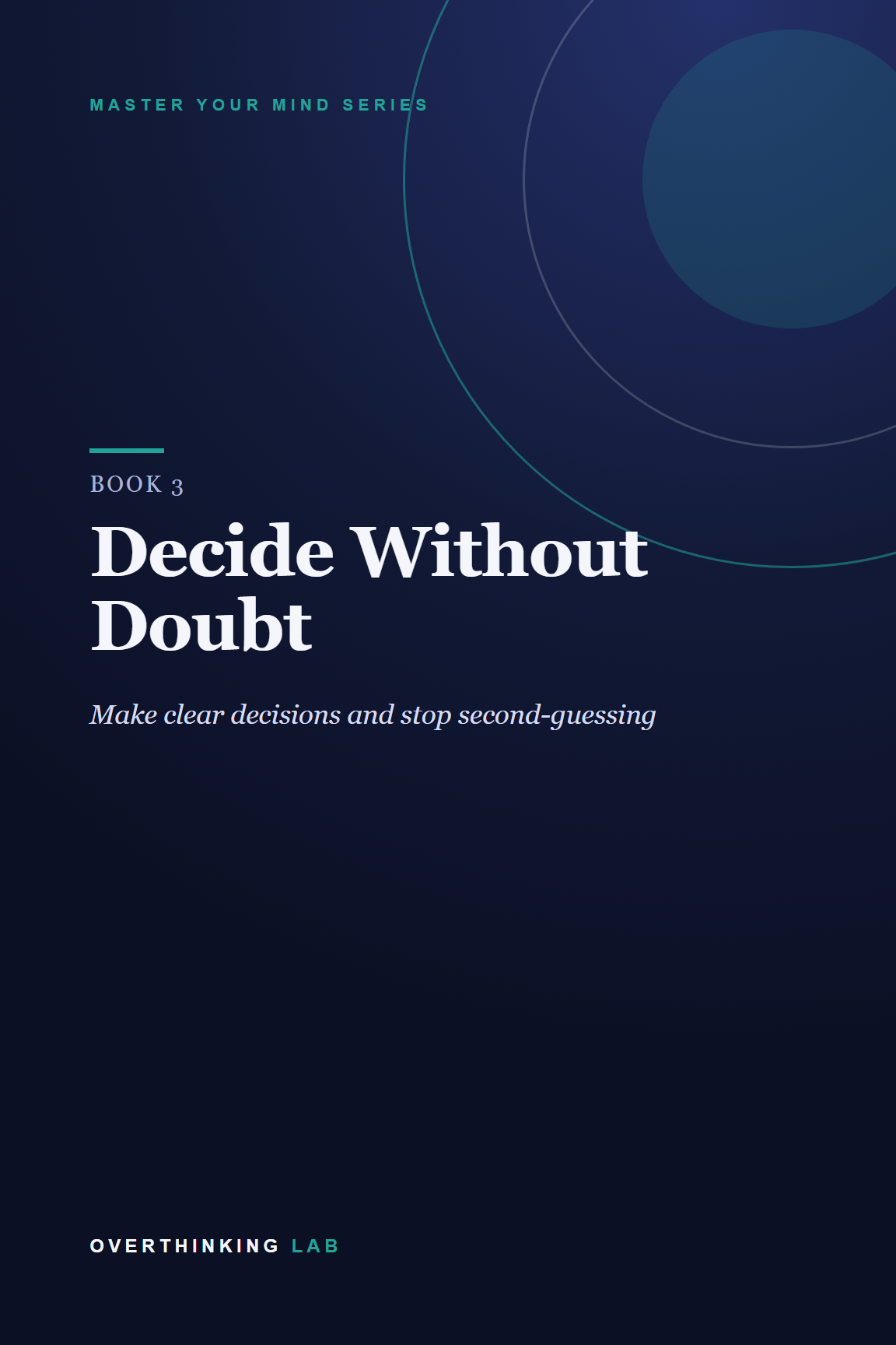 Decide Without Doubt