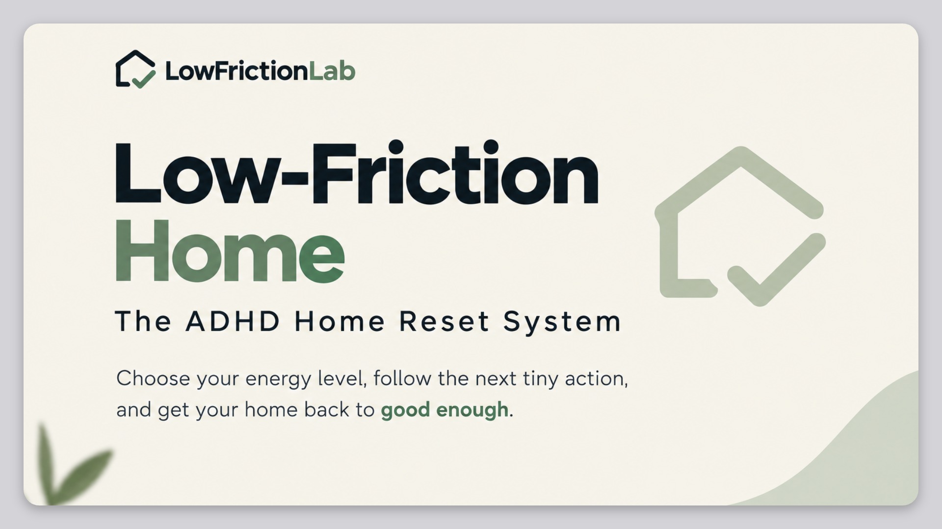 Low-Friction Home