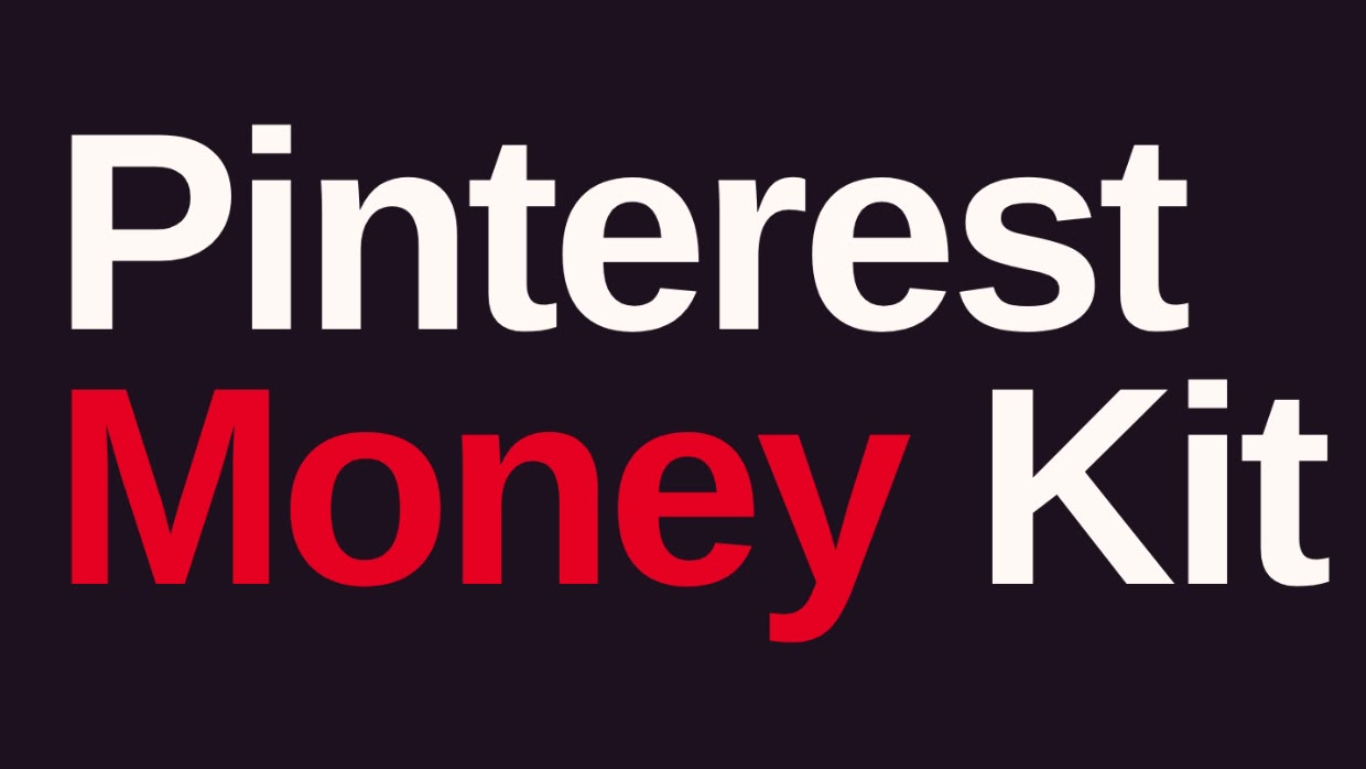 Pinterest Money Kit - Start Earning From Pinterest