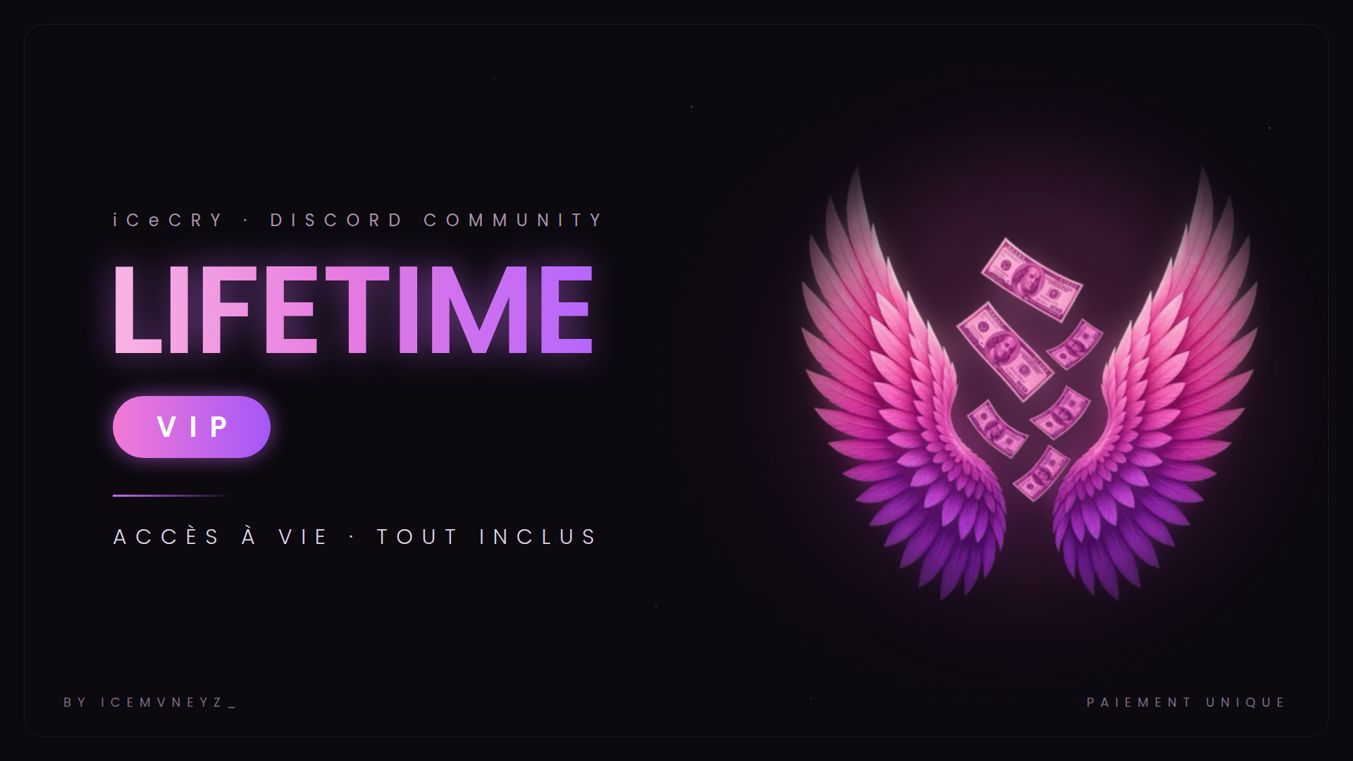 iCeCRY - VIP - Lifetime
