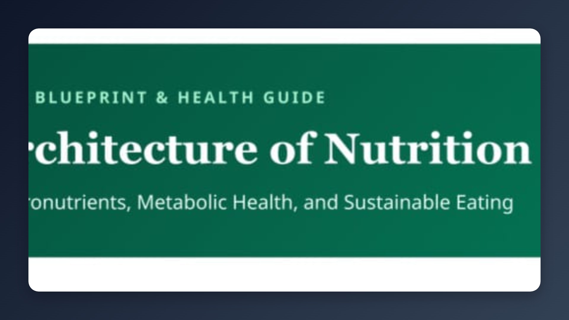 THE ARCHITECTURE OF NUTRITION